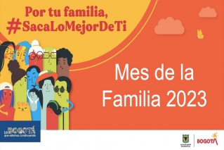 La prevención de violencias en la vida cotidiana será bandera en el Mes de la Familia 2023, bajo el lema: ‘Por tu familia, #SacaLoMejorDeTi'
